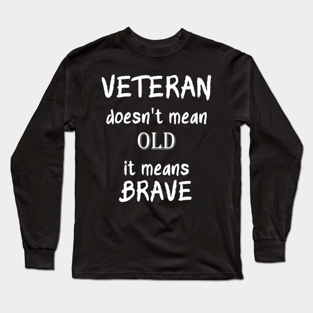 BRAVE VETERANS Long Sleeve T-Shirt by Motivashion19